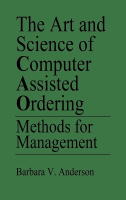 Art and Science of Computer Assisted Ordering: Methods for Management