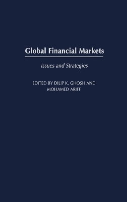 Global Financial Markets: Issues and Strategies