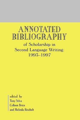 Annotated Bibliography of Scholarship in Second Language Writing: 1993-1997
