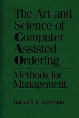 Art and Science of Computer Assisted Ordering: Methods for Management