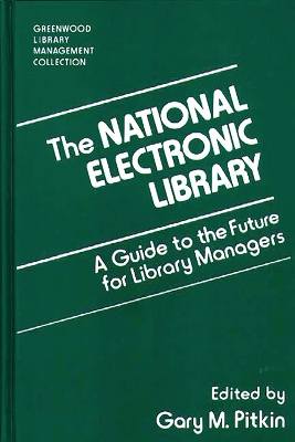 National Electronic Library: A Guide to the Future for Library Managers