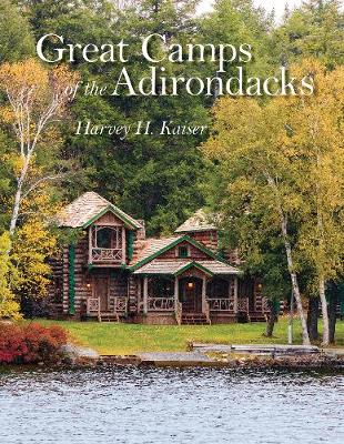 Great Camps of the Adirondacks New edition