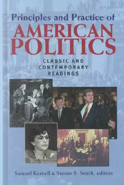 Principles and Practice of American Politics: Classic and Contemporary Readings