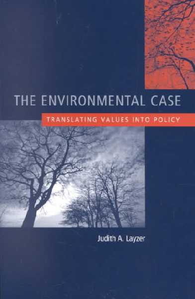 Environmental Case: Translating Values into Policy