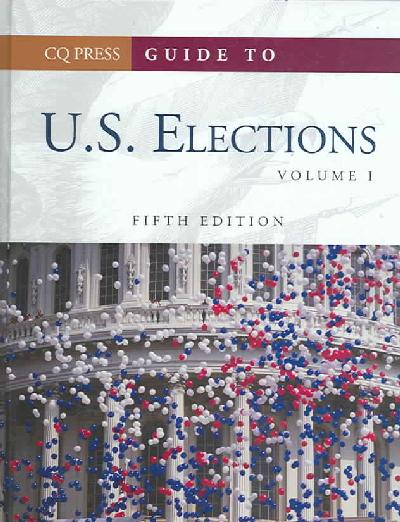 Guide to U.S. Elections SET 5th Revised edition