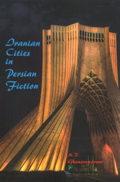 Iranian Cities in Persian Fiction