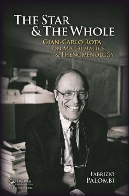 Star and the Whole: Gian-Carlo Rota on Mathematics and Phenomenology