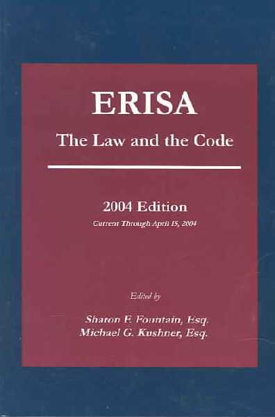 Erisa: The Law and the Code, 2004 Edition
