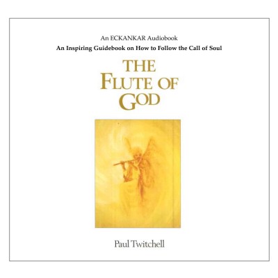 Flute of God: An Inspiring Guidebook on How to Follow the Call of Soul