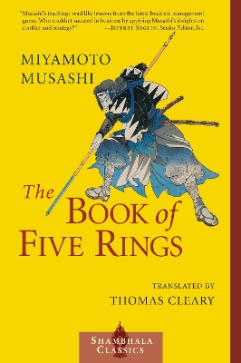 Book of Five Rings: A Classic Text on the Japanese Way of the Sword