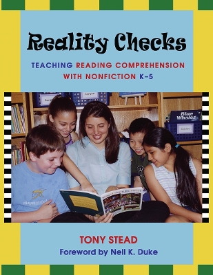 Reality Checks: Teaching Reading Comprehension with Nonfiction, K-5