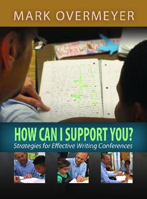 How Can I Support You?: Strategies for Effective Writing Conferences