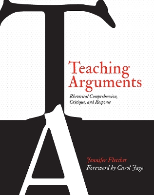 Teaching Arguments: Rhetorical Comprehension, Critique, and Response