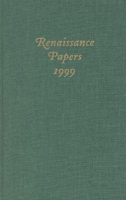 Renaissance Papers 1999