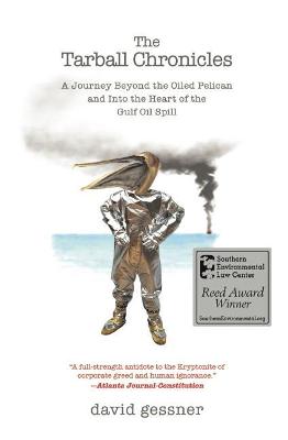 Tarball Chronicles: A Journey Beyond the Oiled Pelican and Into the Heart of the Gulf Oil Spill