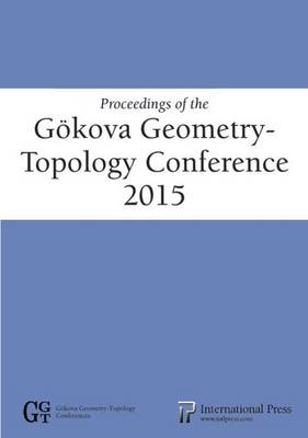 Proceedings of the Gökova Geometry-Topology Conference 2015