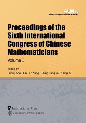 Proceedings of the Sixth International Congress of Chinese Mathematicians, 2  Volume Set