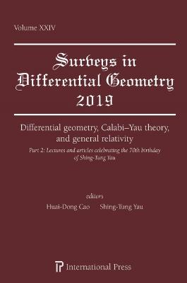 Differential geometry, Calabi-Yau theory, and general relativity (Part 2): Lectures and articles celebrating the 70th birthday of Shing Tung Yau