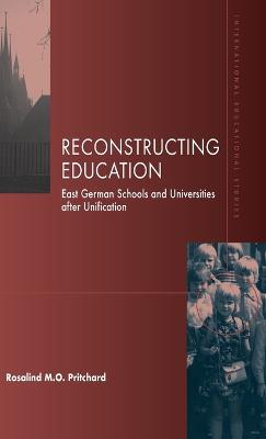 Reconstructing Education: East German Schools after Unification