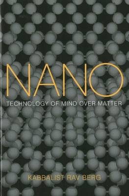 Nano: Technology of Mind Over Matter