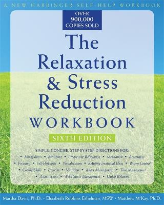 Relaxation & Stress Reduction Workbook (New Harbinger Self-Help Workbook)