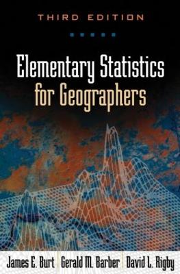 Elementary Statistics for Geographers, Third Edition 3rd edition