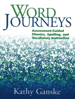 Word Journeys, First Edition: Assessment-Guided Phonics, Spelling and Vocabulary Instruction