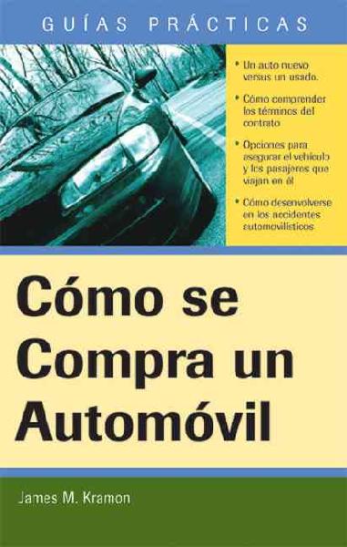 Como Comprar un Automovil: How to Buy an Automobile (Spanish only)