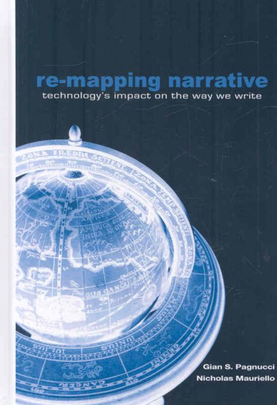 Remapping Narrative: Technology's Impact on the Way We Write