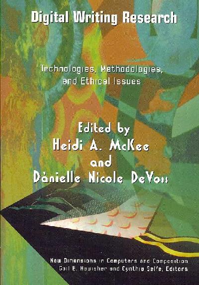 Digital Writing Research: Technologies, Methodologies and Ethical Issues