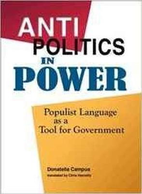 Antipolitics in Power: Populist Language As a Tool for Government