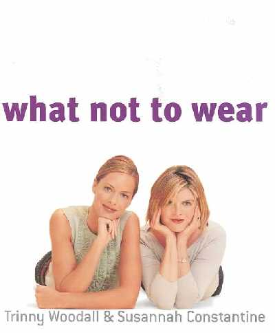 What Not to Wear