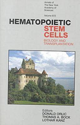 Hematopoietic Stem Cells: Biology and Transplantation: Papers Presented at a Conference Entitled Hematopoietic Stem Cells II, Held  on July 1-4, 1998 in Meersburg, Germany