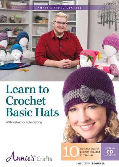 Learn to Crochet Easy Hats Class DVD: With Instructor Rohn Strong