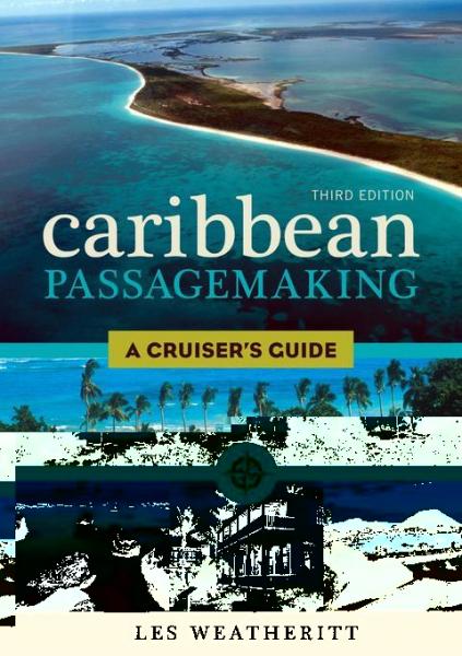 Caribbean Passagemaking: A Cruiser's Guide
