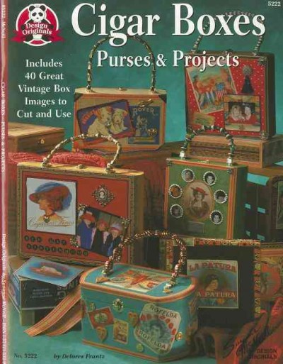 Cigar Box Purses & Projects: Includes 40 Great Vintage Box Images to Cut and Use