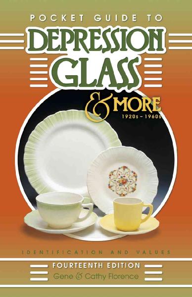 Pocket Guide to Depression Glass & More 1920s-1960s: Identification and Values 14th ed.