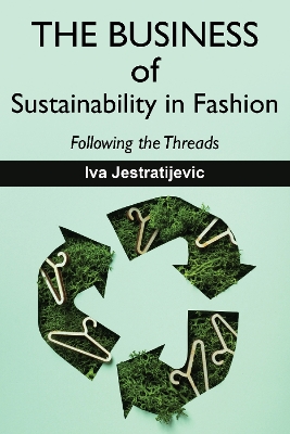 Business of Sustainability in Fashion: Following the Threads