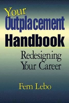 Your Outplacement Handbook: Redesigning Your Career