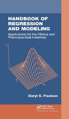 Handbook of Regression and Modeling: Applications for the Clinical and Pharmaceutical Industries