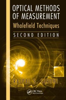 Optical Methods of Measurement: Wholefield Techniques, Second Edition 2nd edition