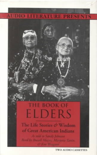 Book of Elders: The Life Stories & Wisdom of Great American Indians Abridged edition