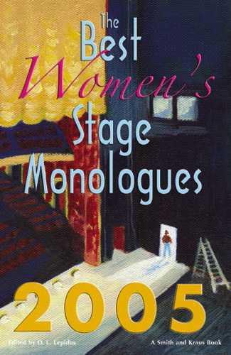 Best Women's Stage Monologues 2005 ed.