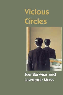 Vicious Circles: On the Mathematics of Non-Wellfounded Phenomena