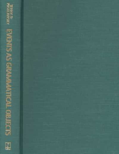 Events as Grammatical Objects: The Converging Perspectives of Lexical Semantics, Logical Semantics and Syntax