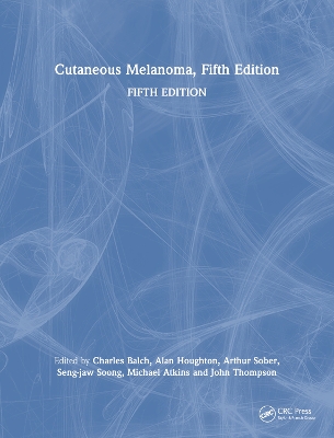 Cutaneous Melanoma, Fifth Edition 5th edition