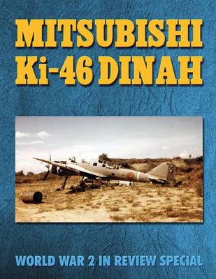 Mitsubishi KI-46 Dinah: World War 2 in Review Special