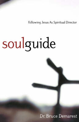 Soul Guide: Following Jesus as Spiritual Director