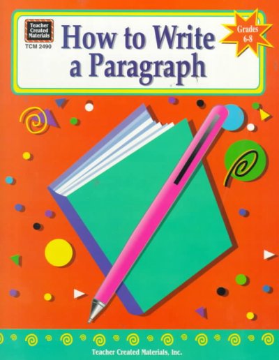 How to Write a Paragraph, Grades 6-8