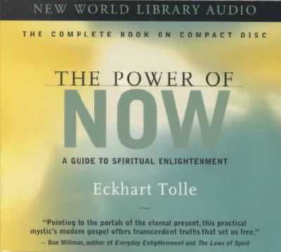 Power of Now: A Guide to Spiritual Enlightenment, Unabridged